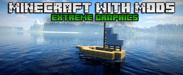 Realistic Minecraft with mods - Extreme Graphics