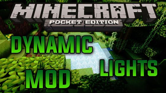 Mod for Android - Dynamic Lights / Minecraft PE 0.9.5