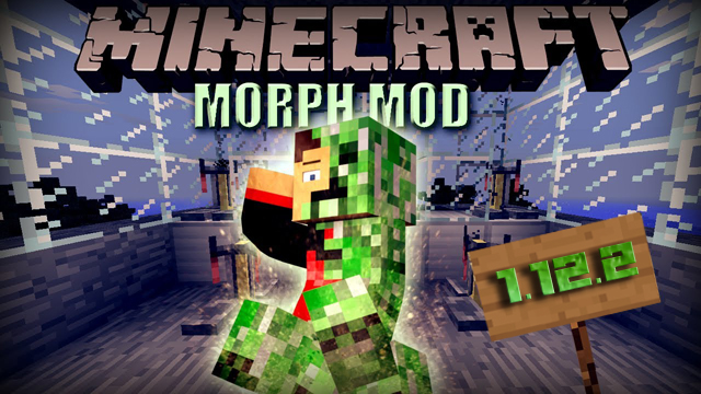 Mod Morph on Minecraft 1.12.2 - Free Download