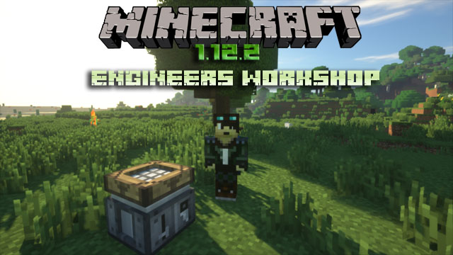 Engineers Workshop mod for Minecraft 1.12.2